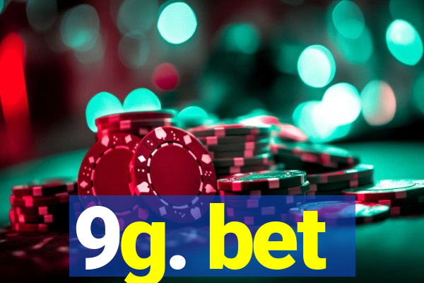 9g. bet